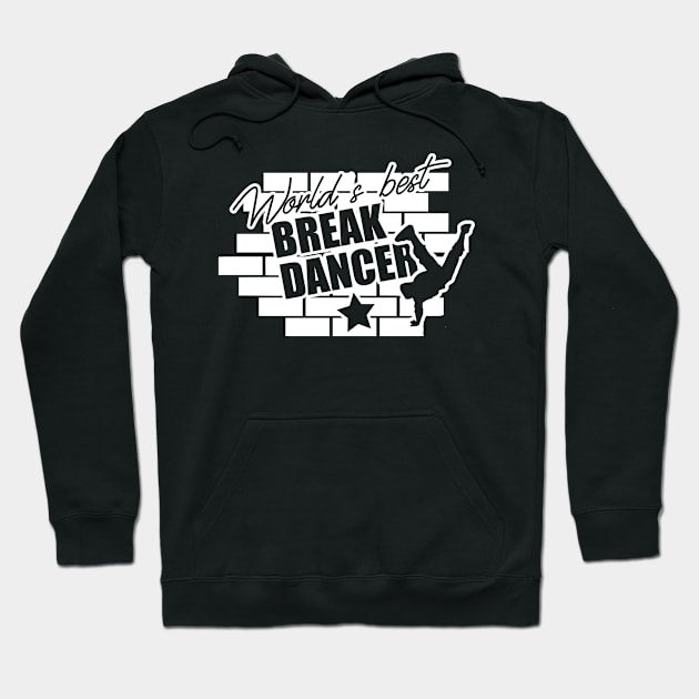 Break Breakdancing Breakdance Breakdancer Dance Hoodie by dr3shirts